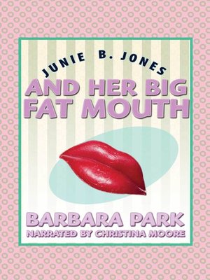 cover image of Junie B. Jones and Her Big Fat Mouth